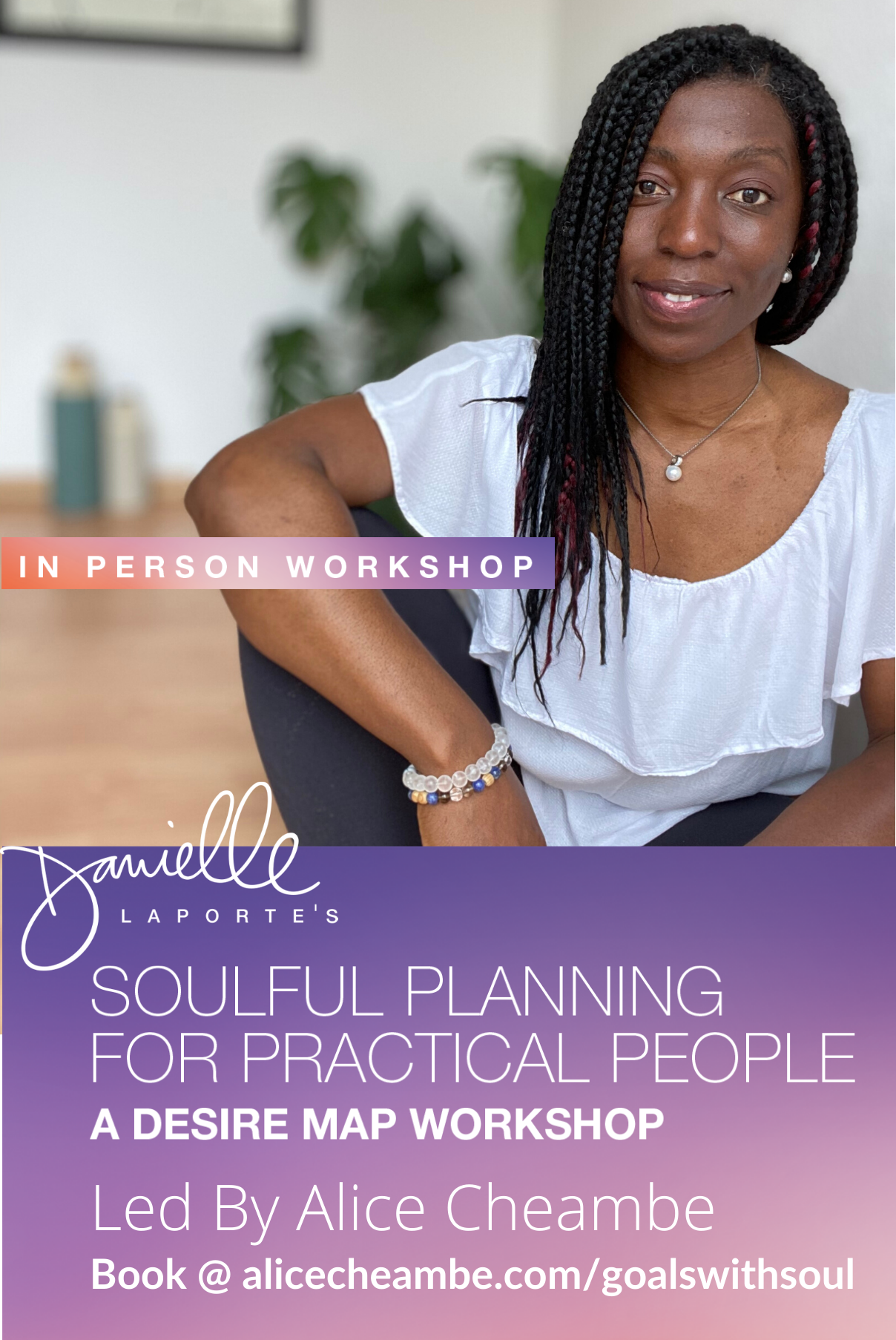 Soul Planning - A Desire Map Workshop - Led By Alice Cheambe