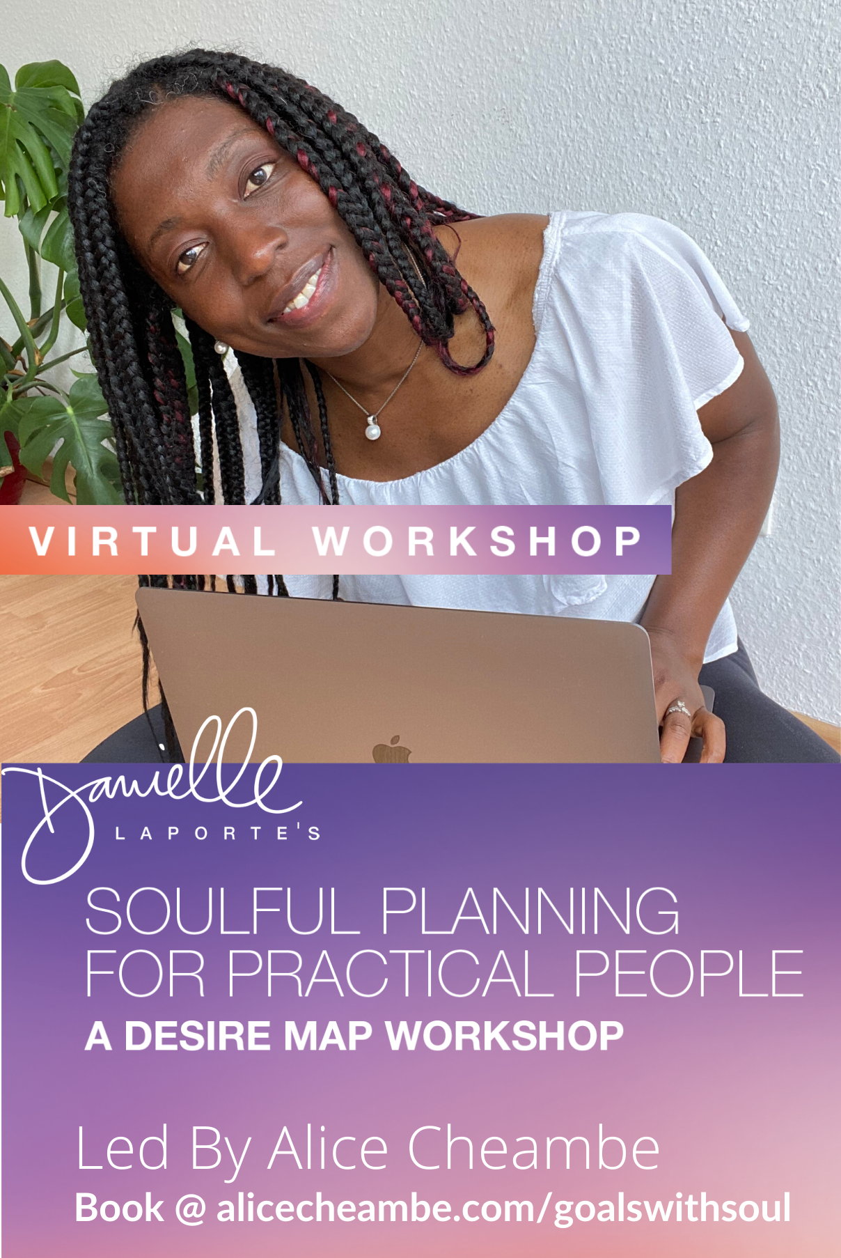 Soul Planning Virtual Workshop - A Desire Map Workshop - Led By Alice Cheambe